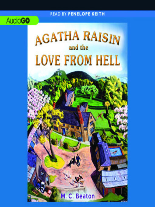 Title details for Agatha Raisin and the Love From Hell by M. C. Beaton - Wait list
